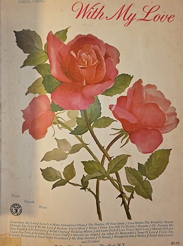 Front cover of vintage song folio “With My Love” showing illustrated roses and romantic floral artwork