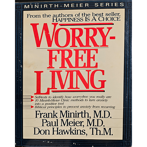 Cover of Worry-Free Living by Frank Minirth, Paul Meier, and Don Hawkins. Beige background with bold red title. Subtitle promises self-tests and biblical principles to help overcome anxiety and worry.