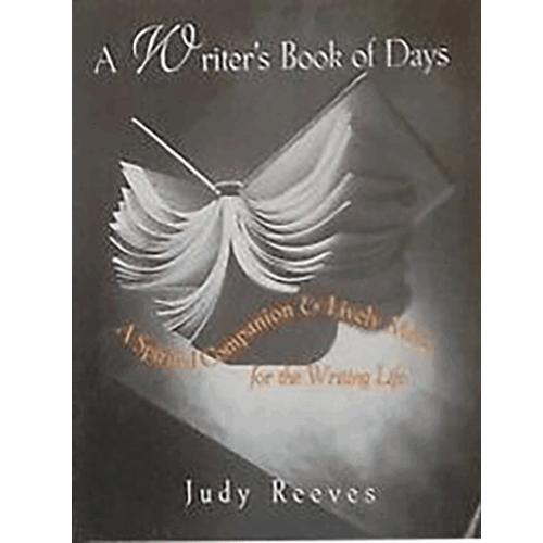A Writer's Book of Days: A Spirited Companion and Lively Muse for the Writing Life