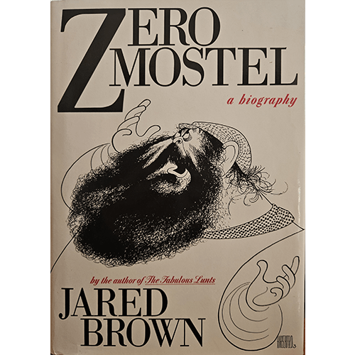 Cover of Zero Mostel: A Biography by Jared Brown, featuring an illustrated caricature of Mostel shouting, capturing his theatrical style. The cover is in black and white with bold typography.