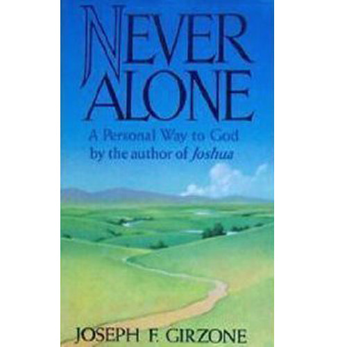 Never Alone: A Personal Way to God- Hardcover