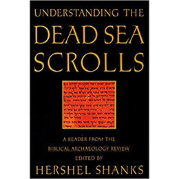 Understanding the Dead Sea Scrolls: A Reader from the Biblical Archaeology Review 1st Edition