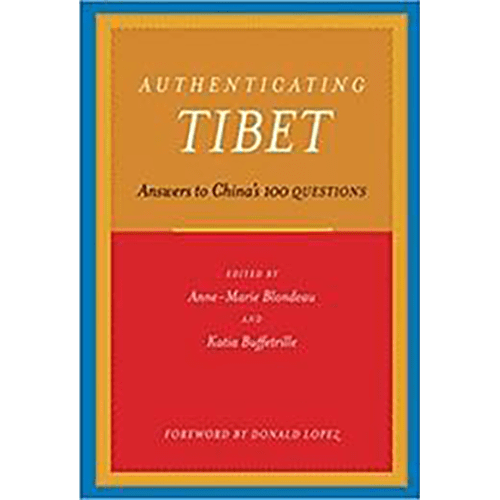 Authenticating Tibet- Answers to China's 100 Questions