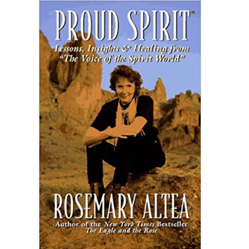 Proud Spirit: Lessons, Insights & Healing from "The Voice of the Spirit World"