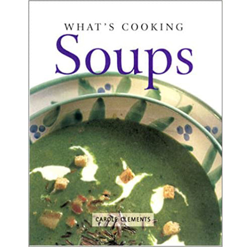 What's Cooking: Soups Hardcover