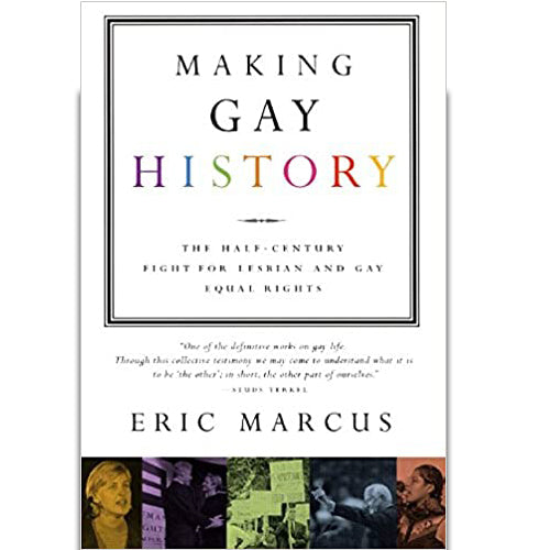 Making Gay History: The Half Century Fight for Lesbian and Gay Equal Rights Paperback