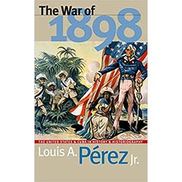 The War of 1898: The United States and Cuba in History and Historiography-paperback