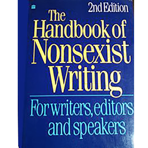 The Handbook of Nonsexist Writing for writers editors and speakers