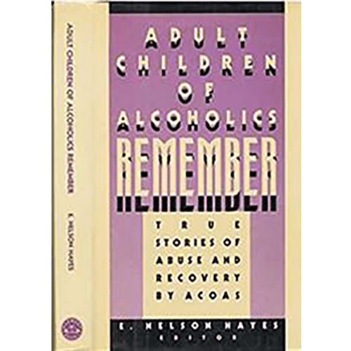 Adult Children of Alcoholics Remember- Hardcover