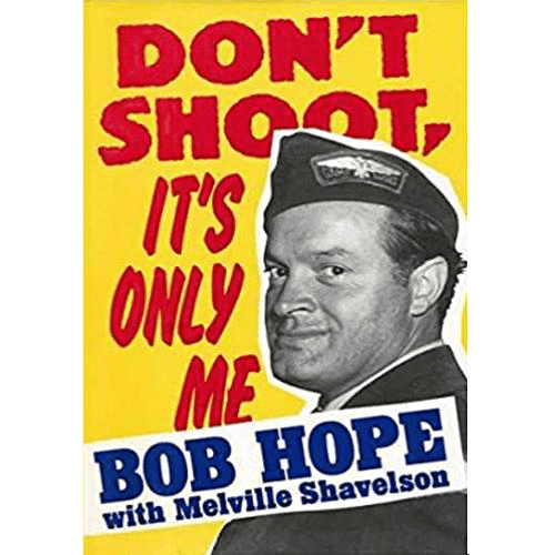 Don't Shoot, it's Only Me by Bob Hope -hardcover