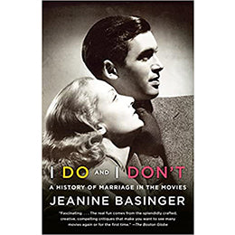 I Do and I Don't: A History of Marriage in the Movies Paperback