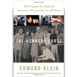 The Kennedy Curse: Why Tragedy Has Haunted America's First Family for 150 Years Hardcover