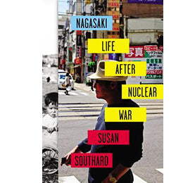 Nagasaki: Life After Nuclear War, Hardcover