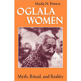 Oglala Women: Myth, Ritual, and Reality (Women in Culture and Society) Paperback – Illustrated,