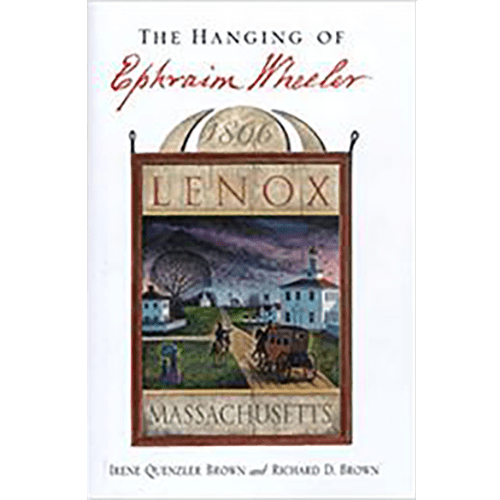 The Hanging of Ephraim Wheeler: A Story of Rape, Incest, and Justice in Early America Hardcover –