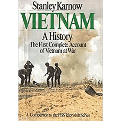 VIETNAM: A HISTORY. THE FIRST COMPLETE ACCOUNT OF VIETNAM AT WAR Hardcover