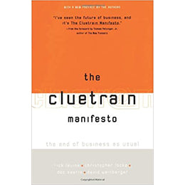 The Cluetrain Manifesto: The End of Business as Usual Paperback
