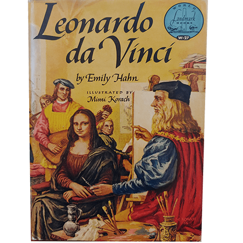 Leonardo Da Vinci -Emily Hahn illustrated by Mimi Korach