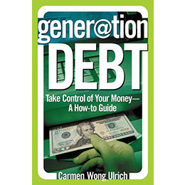 Generation Debt: Take Control of Your Money--A How-to Guide- Paperback