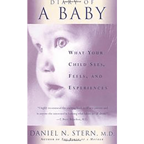 Diary Of A Baby: What Your Child Sees, Feels, And Experiences