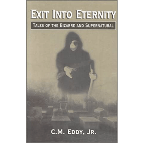 Exit Into Eternity : Tales of the Bizarre and Supernatural- Paperback