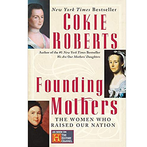 Founding Mothers: The Women Who Raised Our Nation Paperback