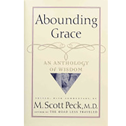 Abounding Grace An Anthology Of Wisdom