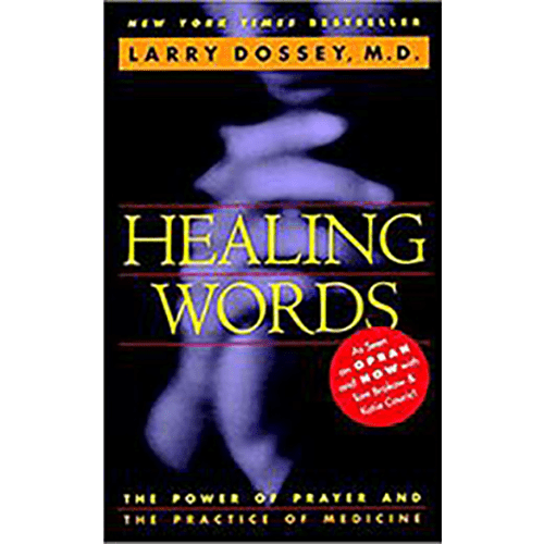 Healing Words: The Power of Prayer and the Practice of Medicine –  First Edition