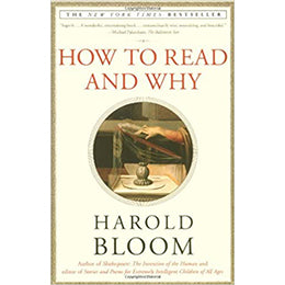 How to Read and Why Paperback –First Edition