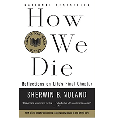 How We Die: Reflections of Life's Final Chapter, New Edition- Paperback