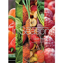 In Season: Cooking with Vegetables and Fruits Hardcover – September 16, 2008