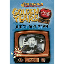 Golden Years of Classic Television: Judge Roy Bean Vol. 1