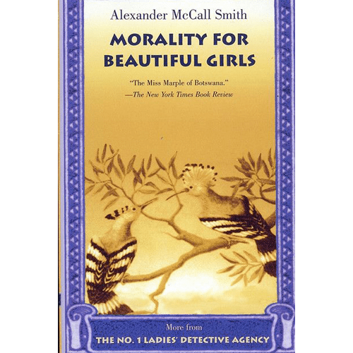 Morality for Beautiful Girls (No.1 Ladies Detective Agency Bk 3)-Alexander McCall Smith-paperback