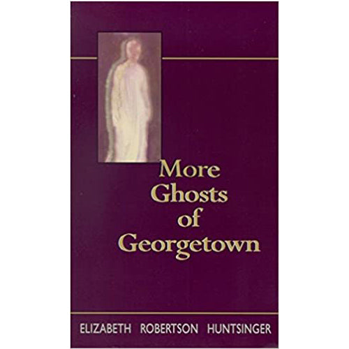 More Ghosts of Georgetown- Paperback