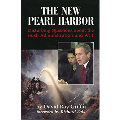 The New Pearl Harbor: Disturbing Questions About the Bush Administration and 9/11 Paperback