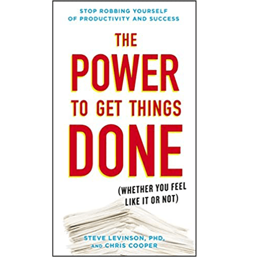 The Power to Get Things Done: (Whether You Feel Like It or Not) Paperback