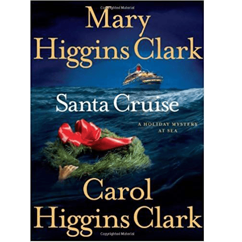 Santa Cruise A Holiday Mystery at Sea- Mary Higgins & Clark, Carol Clark-Hardcover