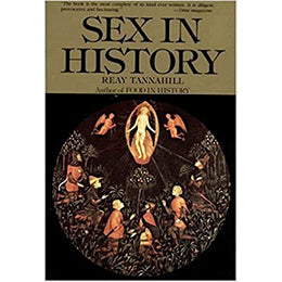 Sex in History by Reay Tannahill (1982)