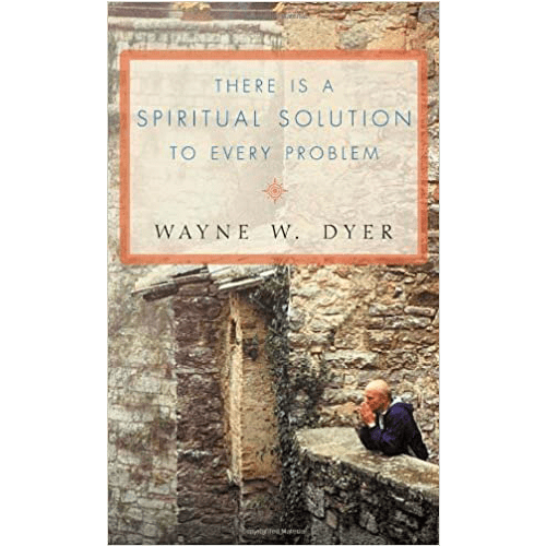 There Is a Spiritual Solution to Every Problem by Dyer, Wayne W.-Paperback