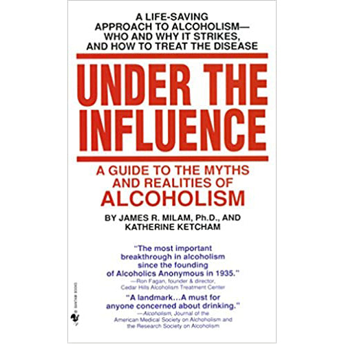 Under the Influence: A Guide to the myths and realities of Alcoholism-paperback- used very good