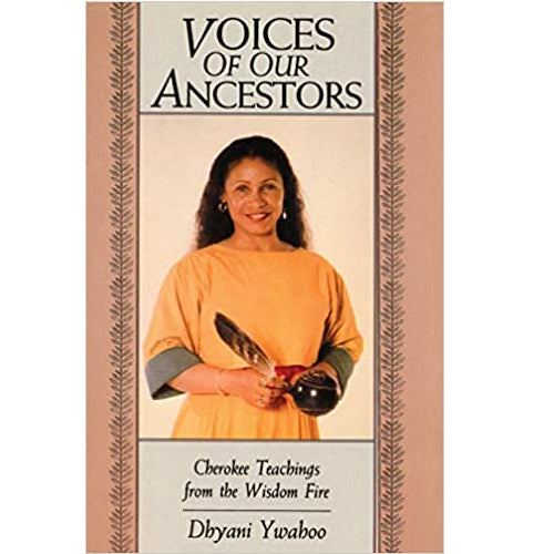 Voices of Our Ancestors: Cherokee Teachings from the Wisdom Fire -paperback-signed