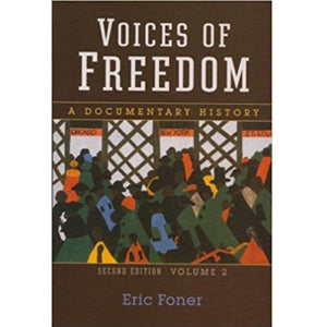 Voices of Freedom: A Documentary History (Second Edition) (Vol. 2)