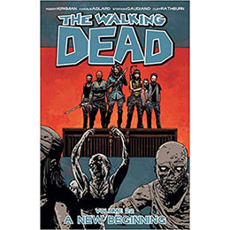 The Walking Dead Volume 22: A New Beginning (Walking Dead Tp) Paperback – Illustrated