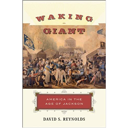 Waking Giant: America in the Age of Jackson (American History)