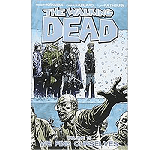 The Walking Dead, Vol. 15: We Find Ourselves Paperback – Illustrated,