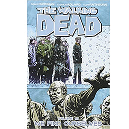 The Walking Dead, Vol. 15: We Find Ourselves Paperback – Illustrated, December 27, 2011