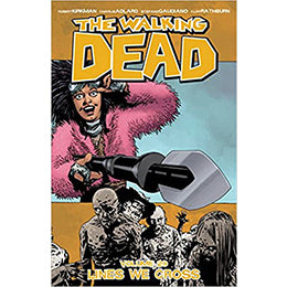 The Walking Dead Volume 29: Lines We Cross Paperback – Illustrated