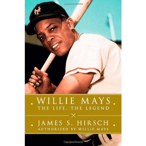 Willie Mays The Life, The Legend-James S. Hirsch-Hardcover